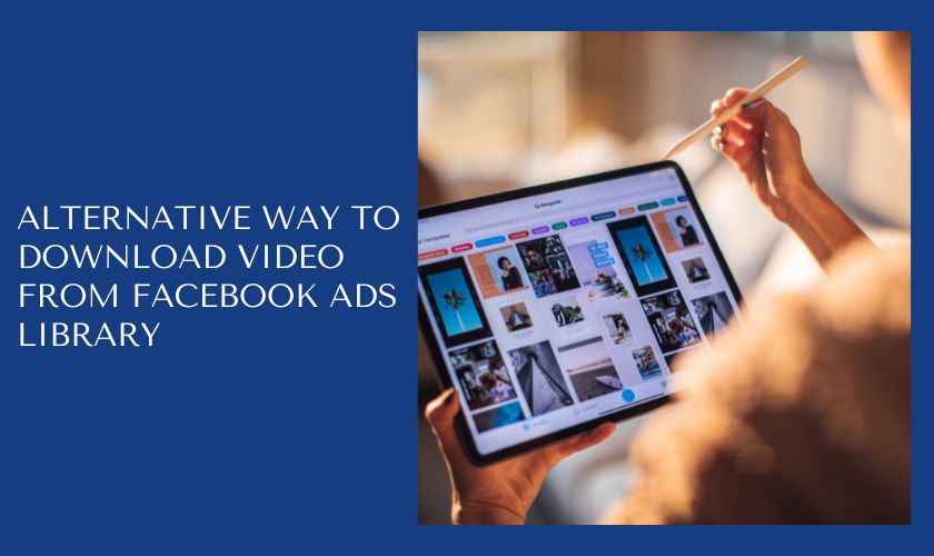 Alternative way to download video from Facebook Ads Library