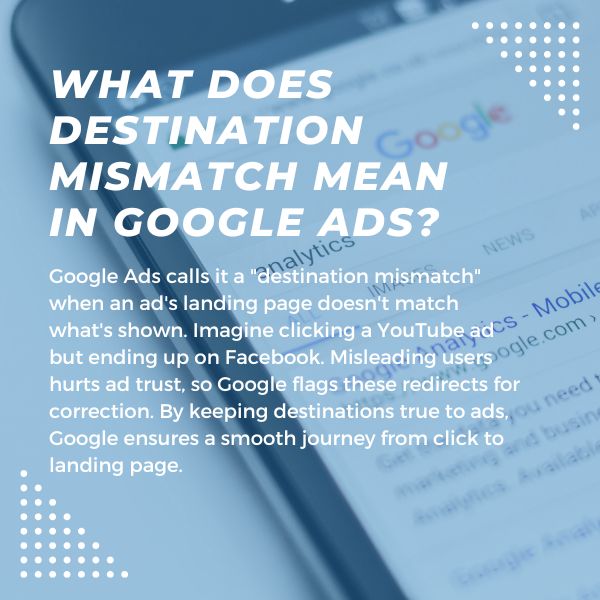 What does Destination Mismatch mean in Google Ads?