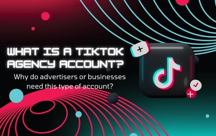 What is TikTok Agency Account? Unlocking Its Potential